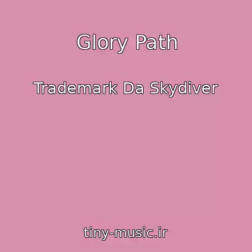 کاور آهنگ Glory Path از Trademark Da Skydiver