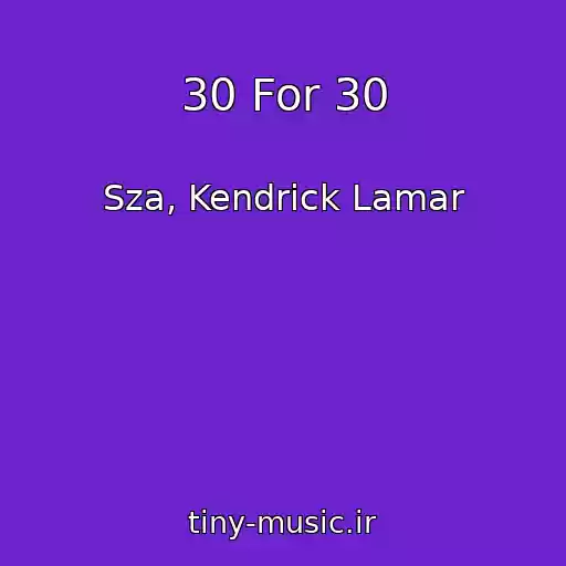 کاور آهنگ 30 For 30 از Sza, Kendrick Lamar