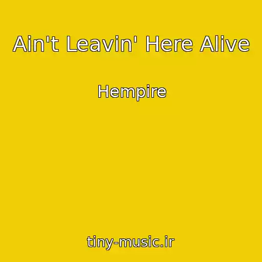 کاور آهنگ Ain't Leavin' Here Alive از Hempire
