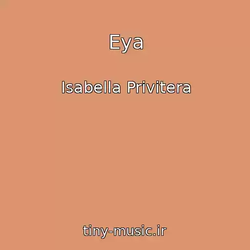 کاور آهنگ Eya از Isabella Privitera