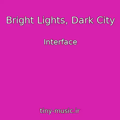 کاور آهنگ Bright Lights, Dark City از Interface