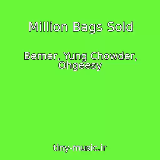 کاور آهنگ Million Bags Sold از Berner, Yung Chowder, Ohgeesy