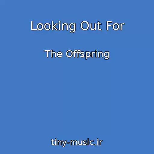 کاور آهنگ Looking Out For از The Offspring