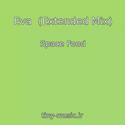 کاور آهنگ Eva  (Extended Mix) از Space Food