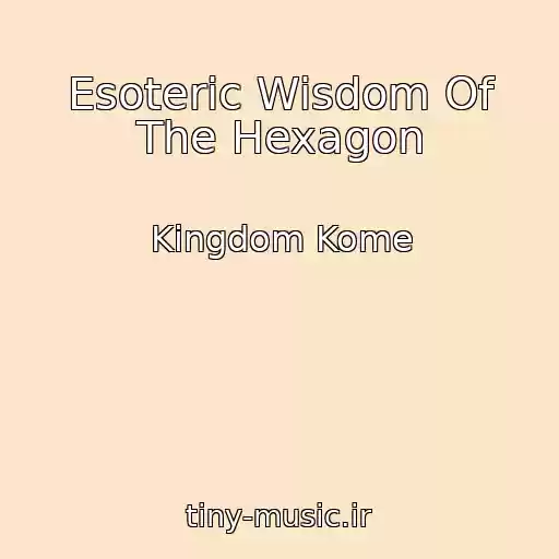 کاور آهنگ Esoteric Wisdom Of The Hexagon از Kingdom Kome