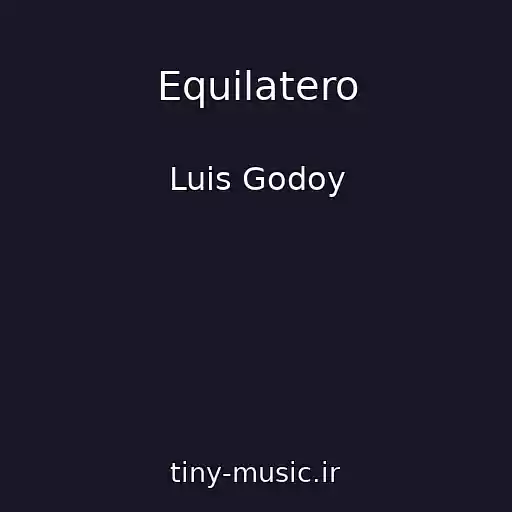 کاور آهنگ Equilatero از Luis Godoy