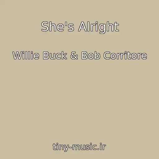 کاور آهنگ She's Alright از Willie Buck & Bob Corritore