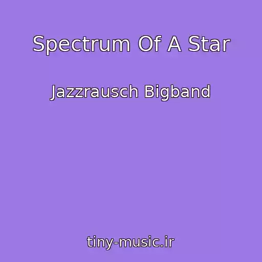 کاور آهنگ Spectrum Of A Star از Jazzrausch Bigband