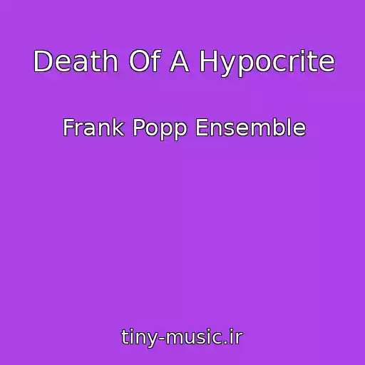 کاور آهنگ Death Of A Hypocrite از Frank Popp Ensemble