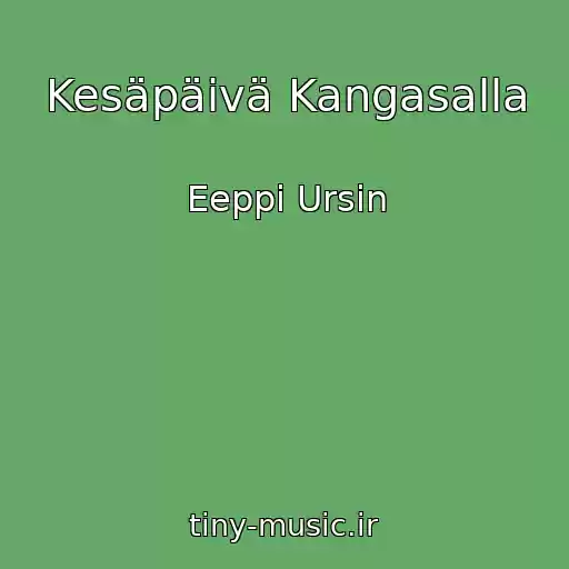 کاور آهنگ Kesäpäivä Kangasalla از Eeppi Ursin