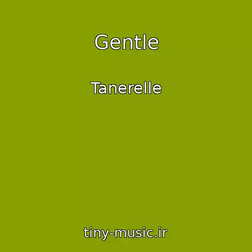 کاور آهنگ Gentle از Tanerelle