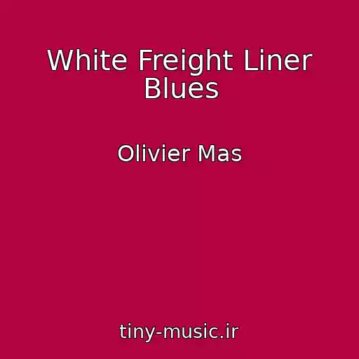 کاور آهنگ White Freight Liner Blues از Olivier Mas