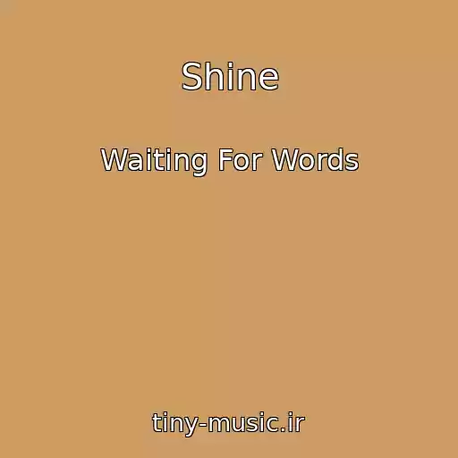 کاور آهنگ Shine از Waiting For Words