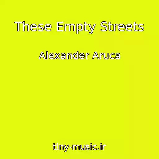 کاور آهنگ These Empty Streets از Alexander Aruca