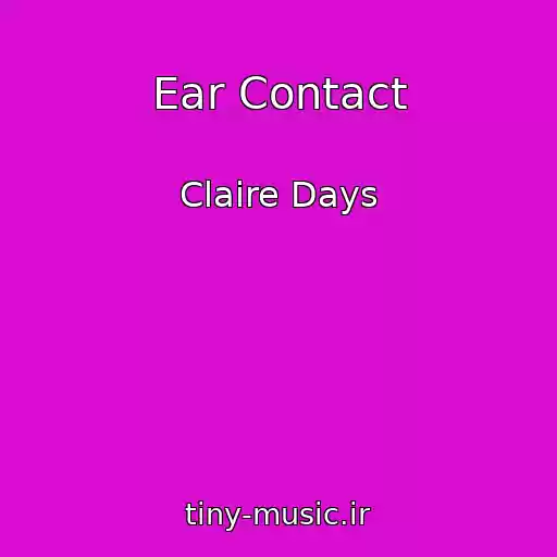 کاور آهنگ Ear Contact از Claire Days