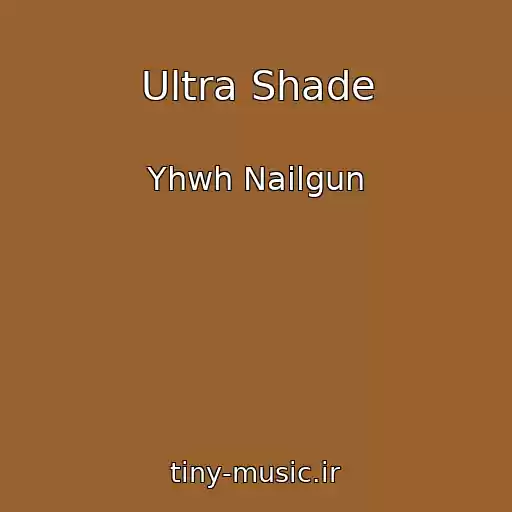 کاور آهنگ Ultra Shade از Yhwh Nailgun