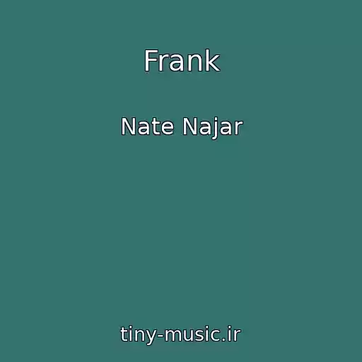کاور آهنگ Frank از Nate Najar