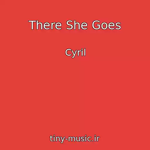 کاور آهنگ There She Goes از Cyril