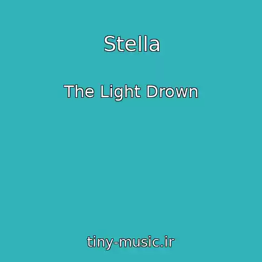 کاور آهنگ Stella از The Light Drown
