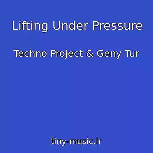 کاور آهنگ Lifting Under Pressure از Techno Project & Geny Tur