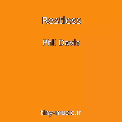 کاور آهنگ Restless از Phil Davis