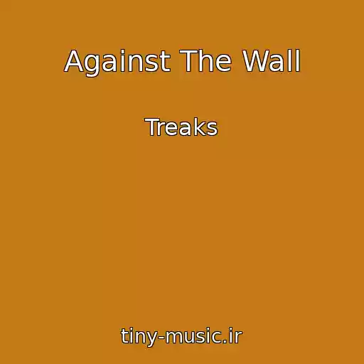 کاور آهنگ Against The Wall از Treaks