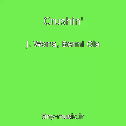 کاور آهنگ Crushin' از J. Worra, Benni Ola