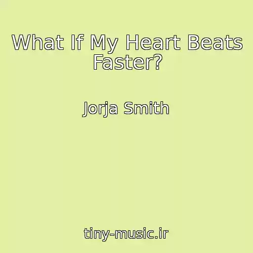 کاور آهنگ What If My Heart Beats Faster? از Jorja Smith