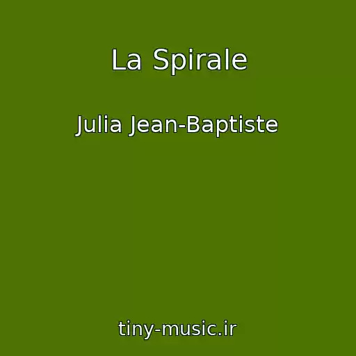 کاور آهنگ La Spirale از Julia Jean-Baptiste