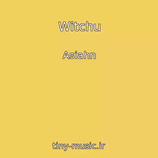 کاور آهنگ Witchu از Asiahn