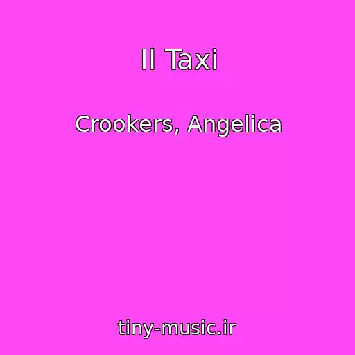 کاور آهنگ Il Taxi از Crookers, Angelica