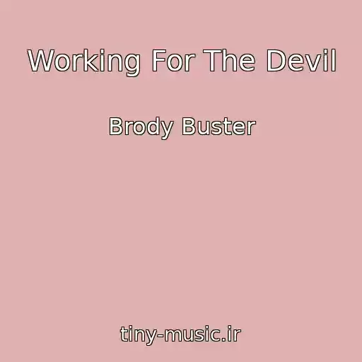 کاور آهنگ Working For The Devil از Brody Buster