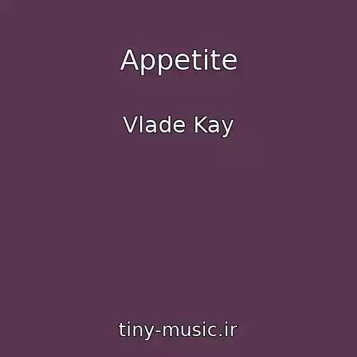 کاور آهنگ Appetite از Vlade Kay
