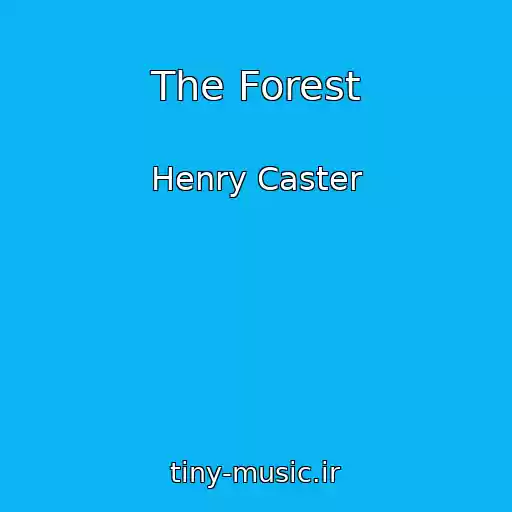 کاور آهنگ The Forest از Henry Caster