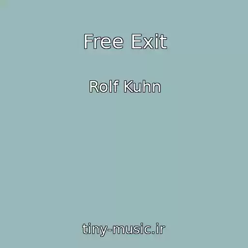 کاور آهنگ Free Exit از Rolf Kuhn