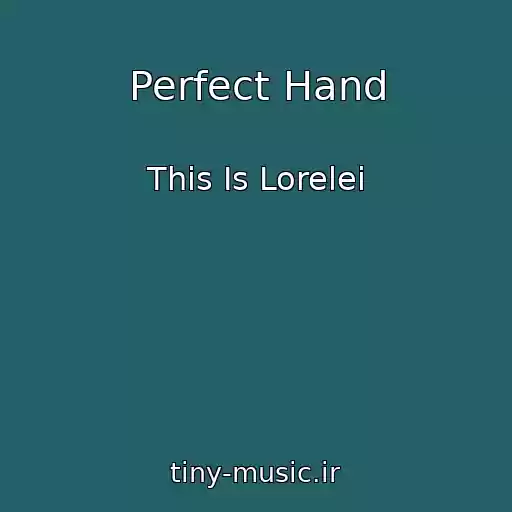 کاور آهنگ Perfect Hand از This Is Lorelei