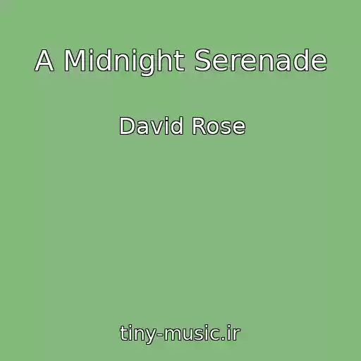 کاور آهنگ A Midnight Serenade از David Rose