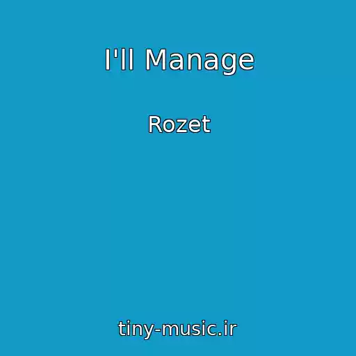 کاور آهنگ I'll Manage از Rozet