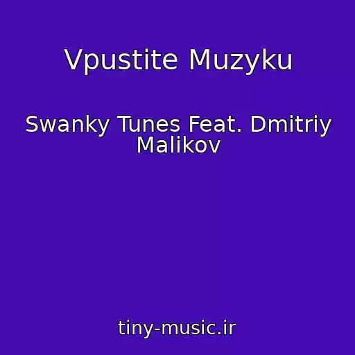 کاور آهنگ Vpustite Muzyku از Swanky Tunes Feat. Dmitriy Malikov