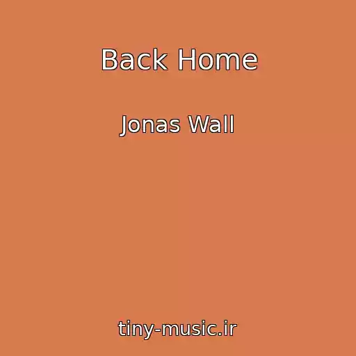 کاور آهنگ Back Home از Jonas Wall