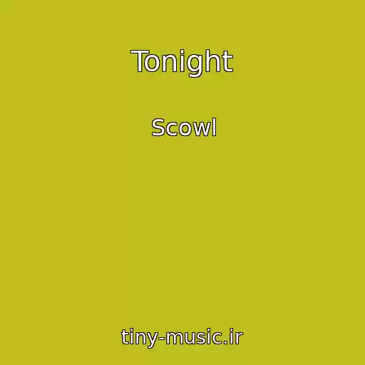 کاور آهنگ Tonight از Scowl