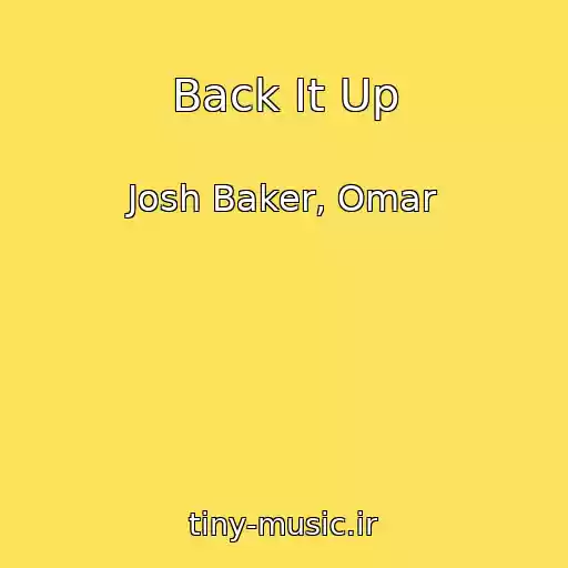 کاور آهنگ Back It Up از Josh Baker, Omar