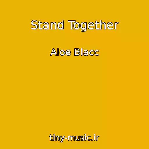 کاور آهنگ Stand Together از Aloe Blacc