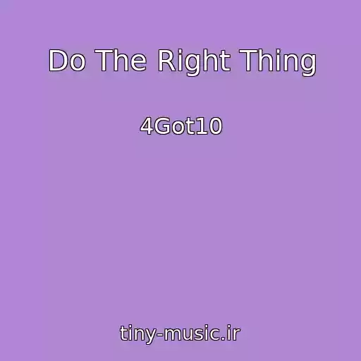 کاور آهنگ Do The Right Thing از 4Got10
