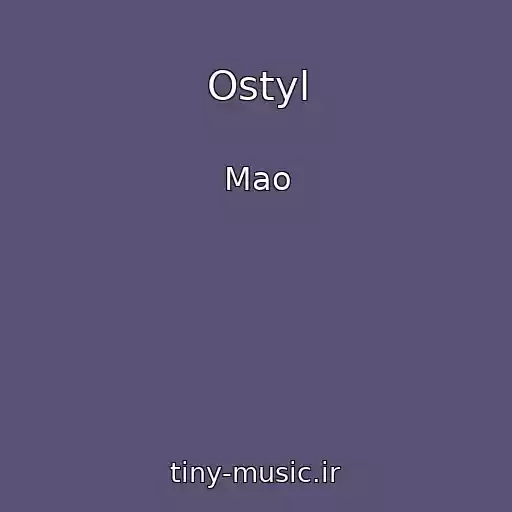 کاور آهنگ Ostyl از Mao
