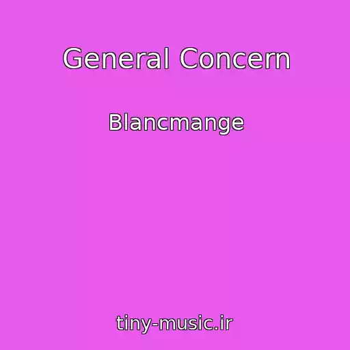 کاور آهنگ General Concern از Blancmange