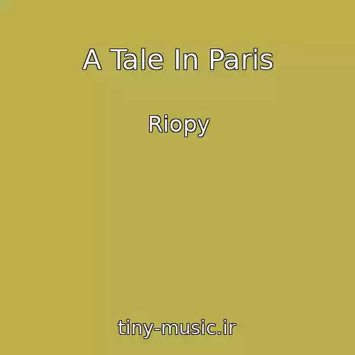 کاور آهنگ A Tale In Paris از Riopy