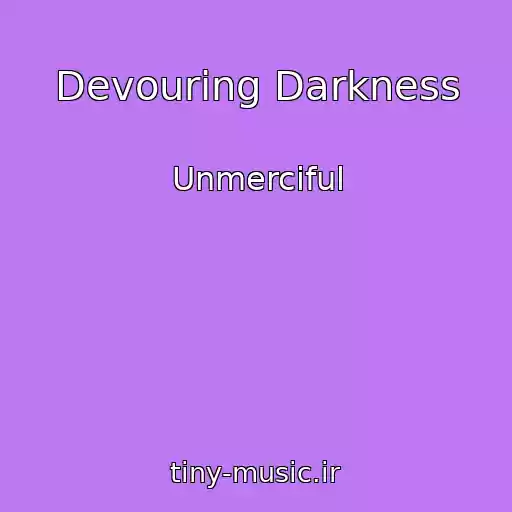 کاور آهنگ Devouring Darkness از Unmerciful