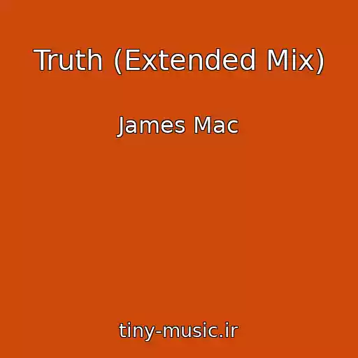 کاور آهنگ Truth (Extended Mix) از James Mac