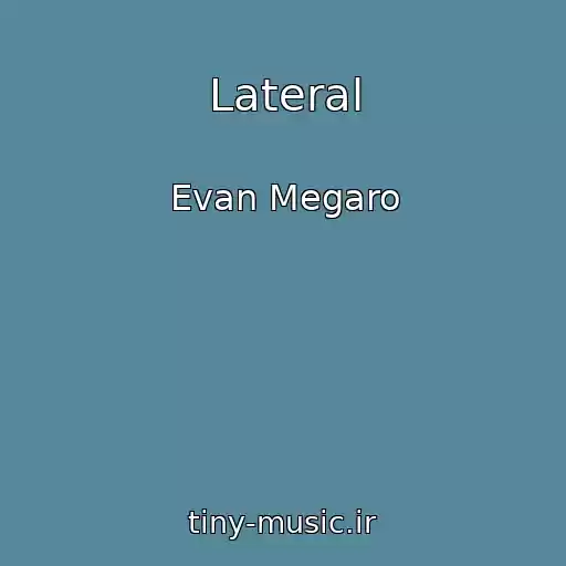 کاور آهنگ Lateral از Evan Megaro